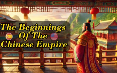 The Beginnings of the Chinese Impire / Learn Spanish / English Through Stories